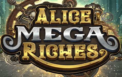 Alice Mega Riches Betsson