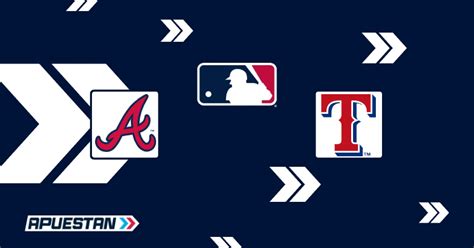 Atlanta Braves vs Texas Rangers pronostico MLB