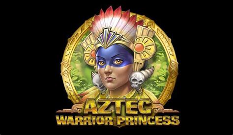 Aztec Warrior Princess 888 Casino