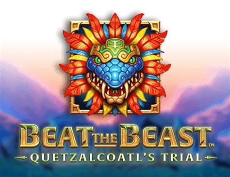 Beat The Beast Quetzalcoatl S Trial Slot Gratis