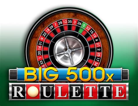Big 500x Roulette Betsson