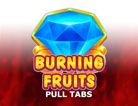 Blazing Fruits Pull Tabs Netbet