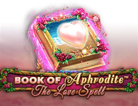 Book Of Aphrodite The Love Spell 888 Casino