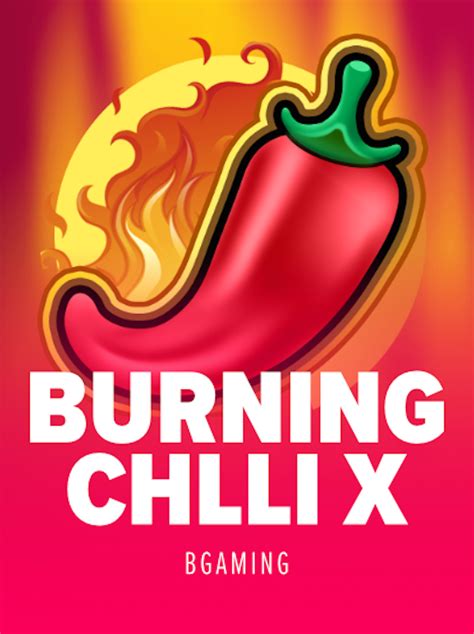 Burning Chilli X Betsul