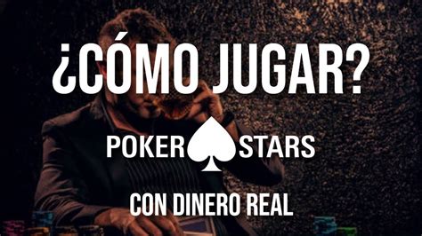 Como Jugar Al Pokerstars Con Dinheiro Real