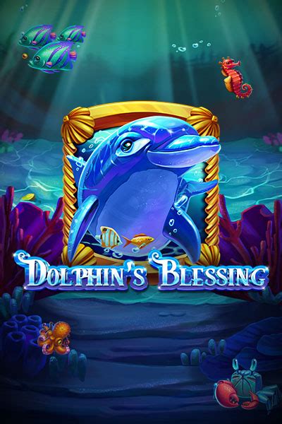 Dolphin S Blessing Bwin