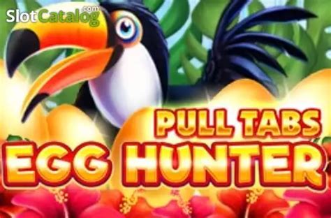 Egg Hunter Pull Tabs Brabet