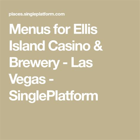 Ellis Island Casino Menu