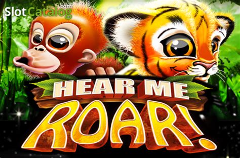 Hear Me Roar Slot Gratis