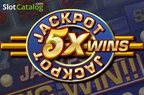 Jackpot 5x Wins Slot Gratis