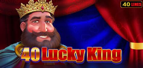 Jogue 40 Lucky King Online