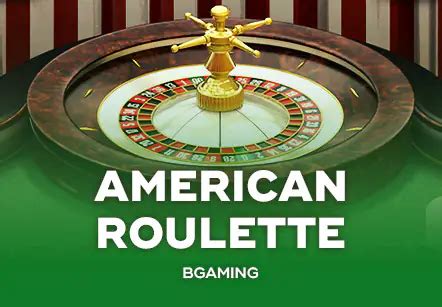 Jogue American Roulette Bgaming Online