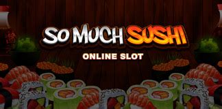 Jogue So Much Sushi Online