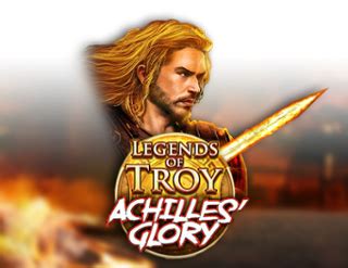 Legends Of Troy Achilles Glory Betano