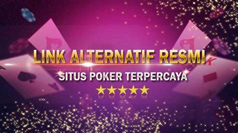 Link Alternatif Poker Uang Asli