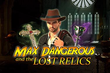 Max Dangerous And The Lost Relics Betano