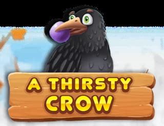 Play A Thirsty Crow Slot