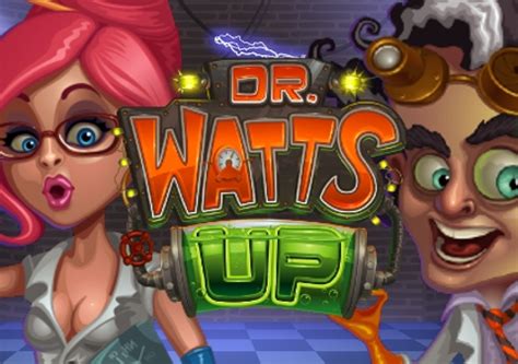 Play Dr Watts Up Slot