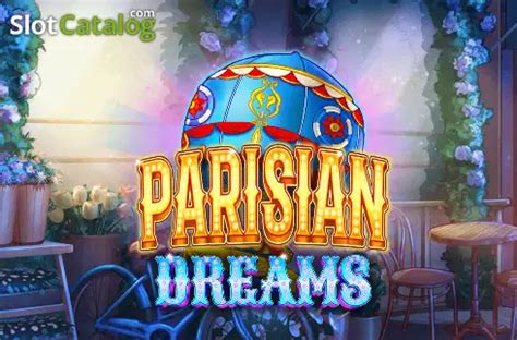 Play Parisian Dreams Slot