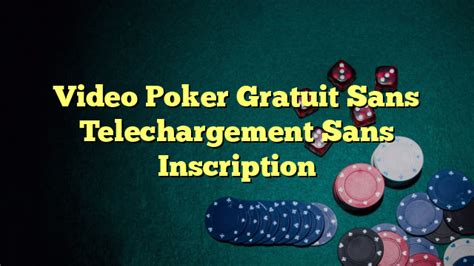 Poker Gratuit Sans Telechargement Sans Inscricao Francais