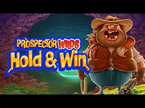 Prospector Wilds Hold And Win Blaze