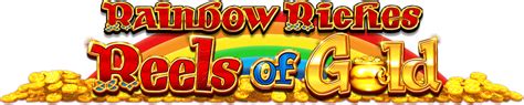 Rainbow Riches Reels Of Gold Betano
