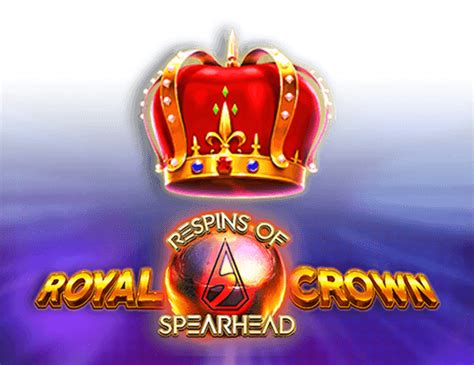 Royal Crown 2 Respins Of Spearhead Slot Gratis