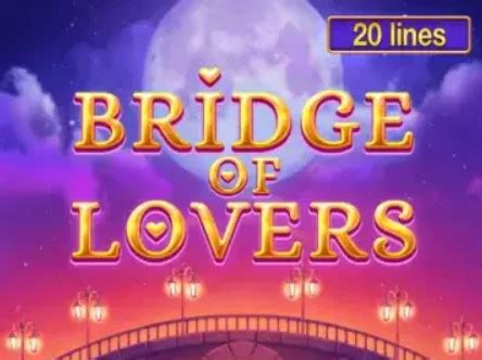 Slot Bridge Of Lovers