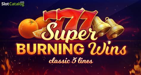 Super Burning Wins Classic 5 Lines Slot - Play Online