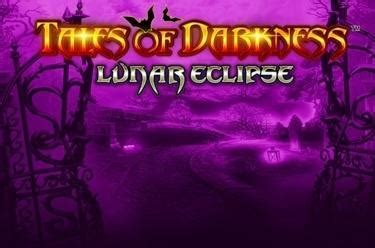 Tales Of Darkness Lunar Eclipse Bet365