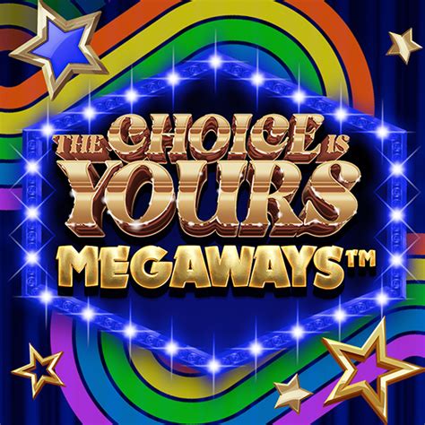 The Choice Is Yours Megaways 888 Casino